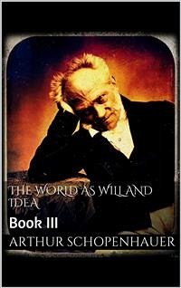 The World as Will and Idea. Book III (eBook, ePUB) - Schopenhauer, Arthur