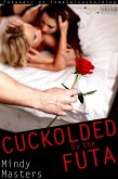 Cuckolded by the Futa (Futanari on Female Cuckolding) (eBook, ePUB)