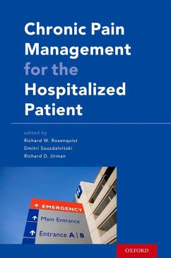 Chronic Pain Management for the Hospitalized Patient (eBook, ePUB) Cover Chronic Pain Management for the Hospitalized Patient (eBook, ePUB)