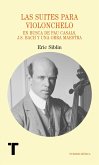 Las suites para violonchelo (eBook, ePUB) Las suites para violonchelo (eBook, ePUB)