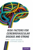 Risk Factors for Cerebrovascular Disease and Stroke (eBook, ePUB) Risk Factors for Cerebrovascular Disease and Stroke (eBook, ePUB)