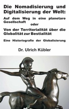 Die Nomadisierung und Digitalisierung der Welt (eBook, ePUB) - Kübler, Ulrich