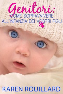 Cover Genitori: Come sopravvivere all'infanzia dei vostri figli (eBook, ePUB)