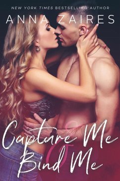 Capture Me & Bind Me (eBook, ePUB) - Zaires, Anna; Zales, Dima