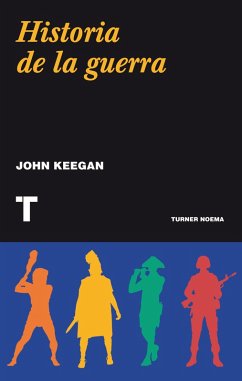 Historia de la guerra (eBook, ePUB) - Keegan, John