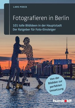 Fotografieren in Berlin (eBook, ePUB) - Poeck, Lars