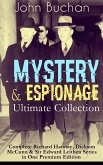 MYSTERY & ESPIONAGE Ultimate Collection – Complete Richard Hannay, Dickson McCunn & Sir Edward Leithen Series in One Premium Edition (eBook, ePUB)