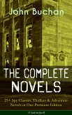 The Complete Novels of John Buchan: 25+ Spy Classics, Thrillers & Adventure Novels in One Premium Edition (Unabridged) (eBook, ePUB)