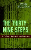 THE THIRTY-NINE STEPS & Other Adventure Stories (7 Action-Packed Titles in One Volume) (eBook, ePUB)