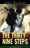 THE THIRTY-NINE STEPS (Spy Thriller Classic) (eBook, ePUB)