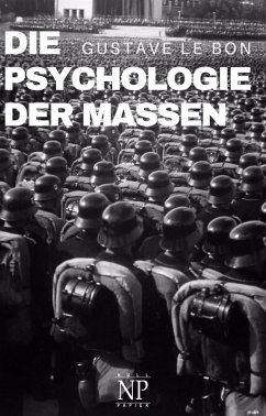 Die Psychologie der Massen (eBook, PDF) - Le Bon, Gustave