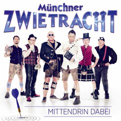 Mittendrin Dabei - Münchner Zwietracht