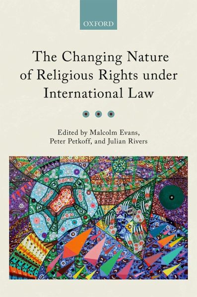 The Changing Nature of Religious Rights under International Law (eBook, ePUB)