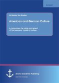 American and German Culture. A comparison by using one aspect of Trompenaars' model of culture (eBook, PDF)