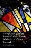 George Errington and Roman Catholic Identity in Nineteenth-Century England (eBook, ePUB)