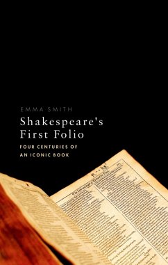 Shakespeare's First Folio (eBook, ePUB) - Smith, Emma