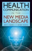 Health Communication in the New Media Landscape (eBook, ePUB)