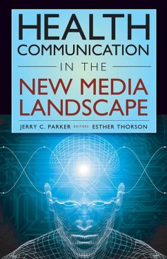 Health Communication in the New Media Landscape (eBook, ePUB)