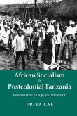 African Socialism in Postcolonial Tanzania (eBook, ePUB)