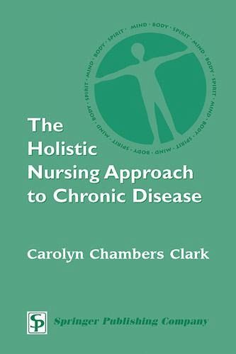 The Holistic Nursing Approach to Chronic Disease (eBook, ePUB) The Holistic Nursing Approach to Chronic Disease (eBook, ePUB)