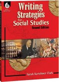 Writing Strategies for Social Studies (eBook, PDF) Writing Strategies for Social Studies (eBook, PDF)