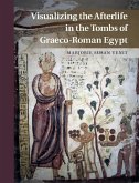 Visualizing the Afterlife in the Tombs of Graeco-Roman Egypt (eBook, ePUB)