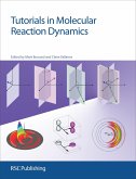 Tutorials in Molecular Reaction Dynamics (eBook, ePUB)
