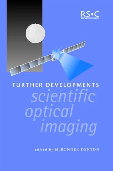 Further Developments in Scientific Optical Imaging (eBook, PDF) Further Developments in Scientific Optical Imaging (eBook, PDF)