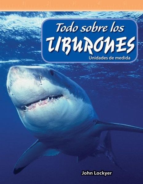Todo sobre los tiburones (eBook, PDF)