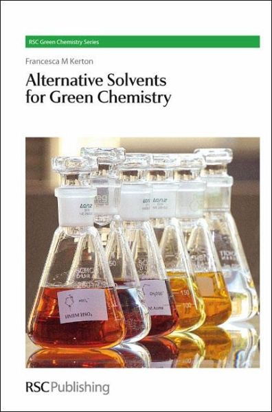 Alternative Solvents for Green Chemistry (eBook, PDF) Alternative Solvents for Green Chemistry (eBook, PDF)