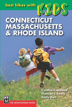 Best Hikes with Kids: Connecticut, Massachusetts, & Rhode Island (eBook, ePUB) - Kerr, Emily; Lewis, Thomas; Copeland, Cynthia