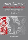 Alterskulturen und Potentiale des Alter(n)s (eBook, PDF)