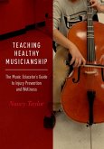 Teaching Healthy Musicianship (eBook, ePUB) Teaching Healthy Musicianship (eBook, ePUB)
