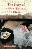 The Story Of A New Zealand River (eBook, ePUB)