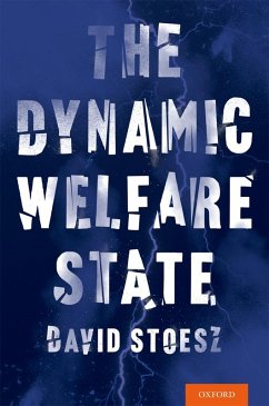 The Dynamic Welfare State (eBook, ePUB) - Stoesz, David