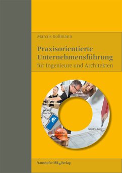 Praxisorientierte Unternehmensführung für Ingenieure und Architekten. (eBook, PDF) - Kollmann, Marcus