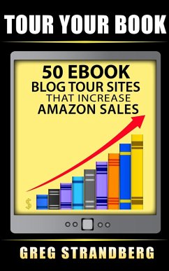 Cover Tour Your Book 50 eBook Blog Tour Sites That Increase Amazon Sales (eBook, ePUB)
