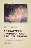 Apocalypse, Prophecy, and Pseudepigraphy (eBook, ePUB) Apocalypse, Prophecy, and Pseudepigraphy (eBook, ePUB)