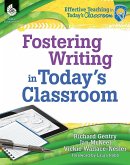 Fostering Writing in Today's Classroom (eBook, PDF)