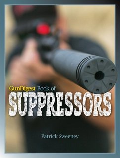 Gun Digest Book of Suppressors (eBook, ePUB) - Sweeney, Patrick