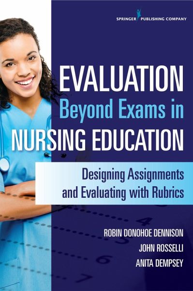 Evaluation Beyond Exams in Nursing Education (eBook, ePUB) Evaluation Beyond Exams in Nursing Education (eBook, ePUB)