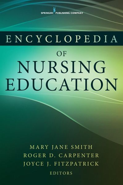 Encyclopedia of Nursing Education (eBook, ePUB) Encyclopedia of Nursing Education (eBook, ePUB)