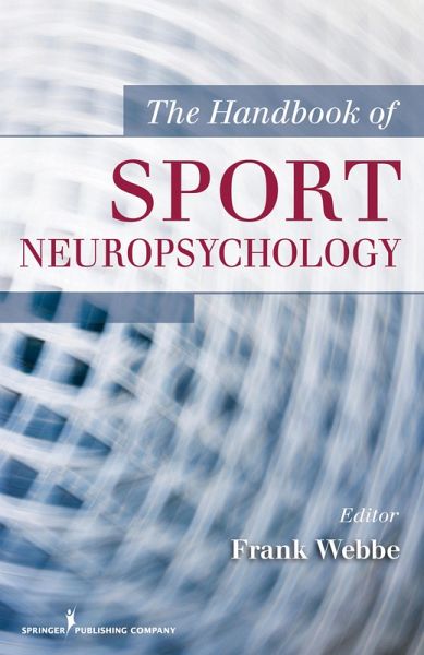 The Handbook of Sport Neuropsychology (eBook, ePUB) The Handbook of Sport Neuropsychology (eBook, ePUB)