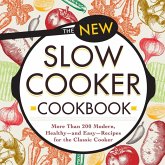 The New Slow Cooker Cookbook (eBook, ePUB) The New Slow Cooker Cookbook (eBook, ePUB)