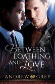 Between Loathing and Love (eBook, ePUB)