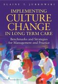 Implementing Culture Change in Long-Term Care (eBook, ePUB) Implementing Culture Change in Long-Term Care (eBook, ePUB)