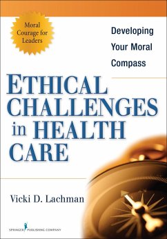 Ethical Challenges in Health Care (eBook, ePUB) - Lachman, Vicki D.