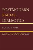 Postmodern Racial Dialectics (eBook, ePUB) Postmodern Racial Dialectics (eBook, ePUB)