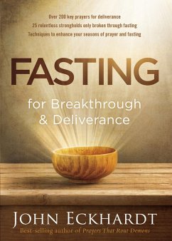 Fasting for Breakthrough and Deliverance (eBook, ePUB) - Eckhardt, John