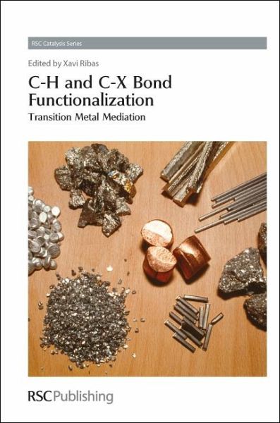 C-H and C-X Bond Functionalization (eBook, PDF) C-H and C-X Bond Functionalization (eBook, PDF)